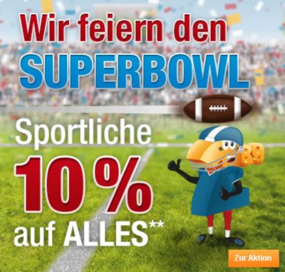 Wir feiern den SuperBowl Sportliche 10 % auf Alles